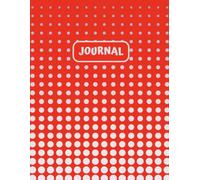 Bullet Dotted Journal: A 200-Page Dot Grid Notebook with Quotes & Prompts for Reflection, Healing, and Goal-Setting 8.5” x 11” | Glossy Softcover | Red Dots Design