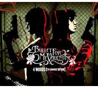 Bullet For My Valentine - Four Words (To Choke On)