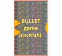 Bullet GAME Journal: keep track of your progress while playing and write down any points left behind...