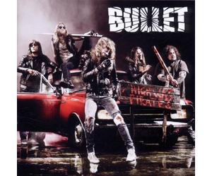 BULLET - HIGHWAY PIRATES CD NEW
