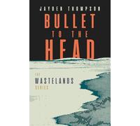 Bullet to the Head (The Wastelands Series)