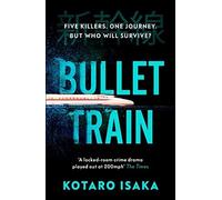 Bullet Train: Soon to be a major film starring Brad Pit - Paperback / softback N
