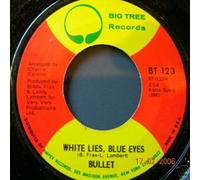 Bullet - White Lies, Blue Eyes-7" 45