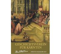 Bulletin des Geschichtsvereines für Kärnten: Zweites Halbjahr 2025