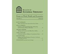 Bulletin of Ecclesial Theology: Essays on Work, Wealth and Economics