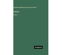 Bulletin: Tome 1