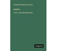 Bulletin: Tome 1, choix de Mazarinades