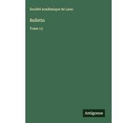 Bulletin: Tome 13
