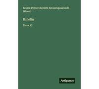 Bulletin: Tome 13