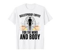 Bulletproof Coffee Fuel The Mind and Body Motivation T-Shirt