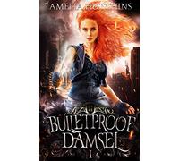 Bulletproof Damsel