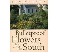 Bulletproof Flowers for the South