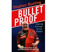 Bulletproof : From Pub to Palace, My Life in Darts