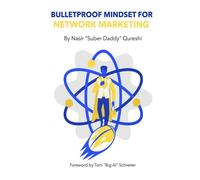 Bulletproof Mindset For Network Marketing