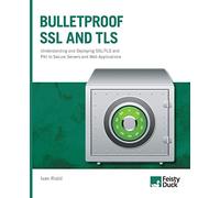 Bulletproof SSL and TLS