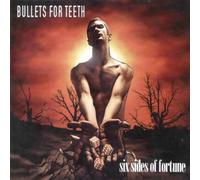 Bullets For Teeth - Six Sides of Fortune