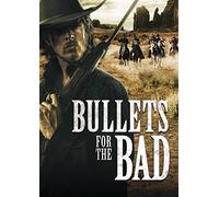 BULLETS FOR THE BAD