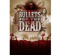 Bullets for the Dead