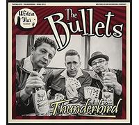 Bullets, the - Thunderbird [7" VINYL]