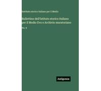 Bullettino dell'Istituto storico italiano per il Medio Evo e Archivio muratoriano: No. 9