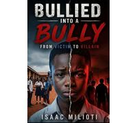 Bullied Into A Bully: From Victim to Villain