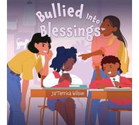 Bullied Into Blessings: 0