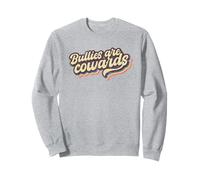 Bullies Are Cowards Anti Bullying Retro Vintage Sweatshirt