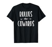Bullies Are Cowards Anti Bullying T-Shirt