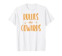 Bullies Are Cowards Anti Bullying T-Shirt