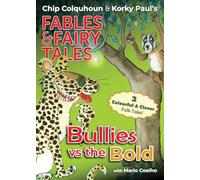 Bullies vs the Bold: 1 (Chip Colquhoun & Korky Paul's Fables & Fairy Tales)