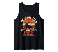 Bullish Trader Blood on The Streets Stock Market Enthusiast Tank Top