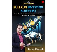 Bullrun Investing Blueprint | Kiran Gadakh | Invincible | Your Guide to Confidently Investing in Bitcoin & Crypto