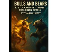 Bulls and Bears: 10 Stock Market Terms Explained Simply (Business and Finance)