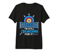 Bulls-Eye I'm Still - Bow Hunting Archer Premium T-Shirt