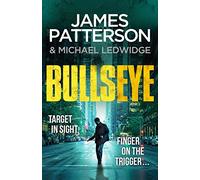 Bullseye: (Michael Bennett 9). A crucial meeting. A global crisis. One New York cop.