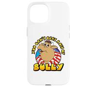 Bullseye You Cant Beat A Bit Of Bully Case for iPhone 15