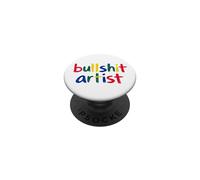 Bullshit Artist Saying Sarcastic Novelty Graffiti Artist PopSockets Adhesive PopGrip
