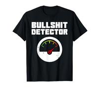 Bullshit Detector | Funny Sarcastic Cynical Saying | Ironic T-Shirt
