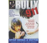 Bully 911: Self-Defence to Prevent Bullying [DVD]