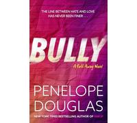Bully : An unforgettable friends-to-enemies-to-lovers romance