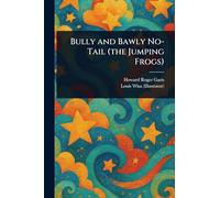 Bully and Bawly No-Tail (the Jumping Frogs)