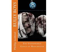 Bully Boy: The Gangs of Manchester