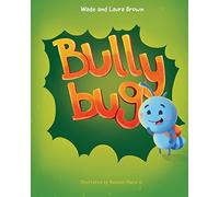 Bully Bug: Anti-Bullying Children's Book