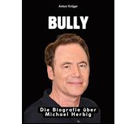 Bully: Die Biografie über Michael Herbig. Komplett in Farbe