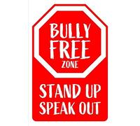 Bully free zone, stand up speak out sign - Self adhesive sticker (200mm x 150mm)