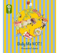 Bully Me Not!: Second Edition (Celery Charles and Pals)