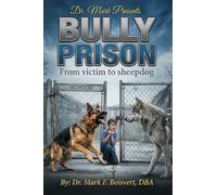 Bully Prison: From Victim to Sheepdog