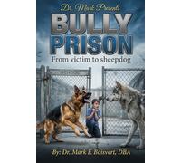 Bully Prison: From Victim to Sheepdog