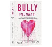 Bully. Seria Fall Away Vol.1