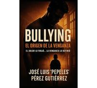 Bullying... El Origen de la Venganza: El dolor lo forjó... la venganza lo definió